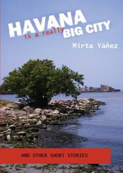 Paperback Havana Is a Really Big City: And Other Short Stories Book