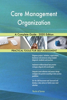 Paperback Care Management Organization A Complete Guide - 2020 Edition Book