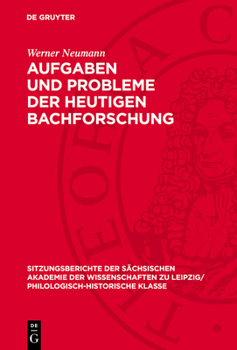 Hardcover Aufgaben Und Probleme Der Heutigen Bachforschung [German] Book