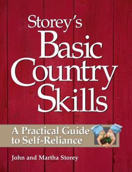 Paperback Storey's Basic Country Skills: A Practical Guide to Self-Reliance Book