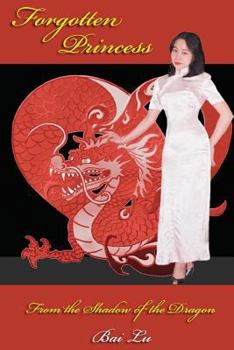 Paperback Forgotten Princess: From the Shadow of the Dragon Book