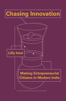 Paperback Chasing Innovation: Making Entrepreneurial Citizens in Modern India Book