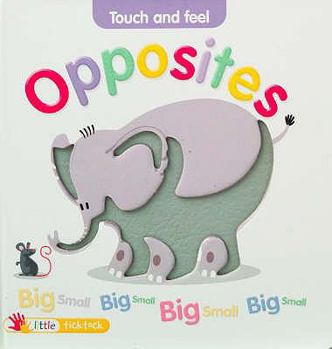 Hardcover Opposites (Touch and Feel) Book