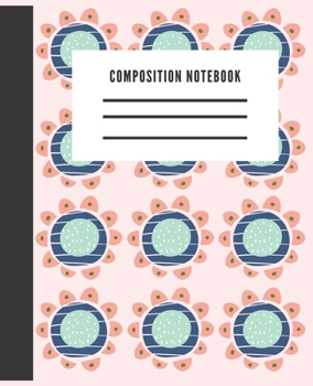 Paperback Composition Notebook: Cute Floral College Ruled for students Book