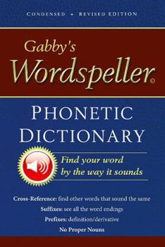 Paperback Gabby's Wordspeller Phonetic Dictionary; Revised Edition (Newly Revised 2-Color Text) Book