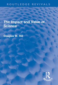 Paperback The Impact and Value of Science Book