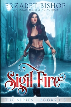 Paperback Sigil Fire The Series: Books 1-3 Book