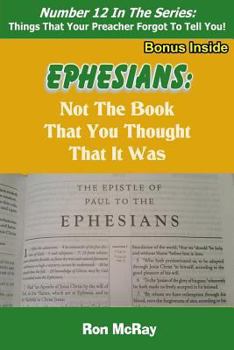Paperback Ephesians: Not The Book That You Thought That It Was Book