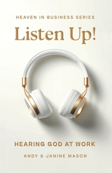 Paperback Listen Up!: Hearing God at Work Book