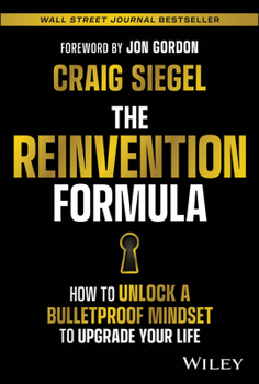 Hardcover The Reinvention Formula: How to Unlock a Bulletproof Mindset to Upgrade Your Life Book