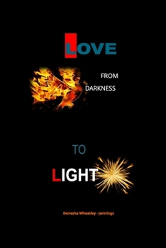 Paperback Love From Darkness To Light Book