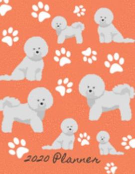 Paperback 2020 Planner: 2020 Monthly Planner Organizer Undated Calendar And ToDo List Tracker Notebook Bichon Frise Dog Coral Book