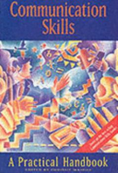 Paperback Communication Skills: A Practical Handbook (The Industrial Society practical handbook series) Book