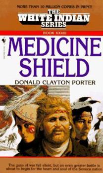 Medicine Shield - Book #28 of the White Indian