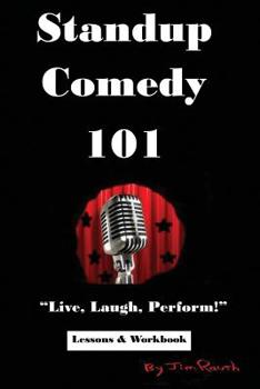 Paperback Standup Comedy 101: Live, Laugh, Perform! Book