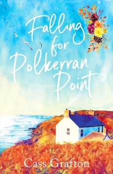 Paperback Falling for Polkerran Point: A fun, feel-good, Cornish second chance romance Book