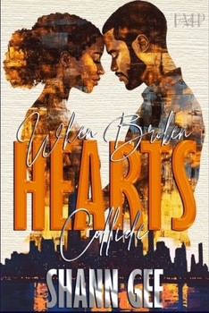 Paperback When Broken Hearts Collide: A Full Standalone Novel Book