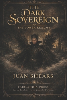 Paperback The Dark Sovereign: The Lower Realms Book
