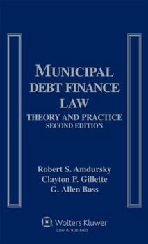 Hardcover Municipal Debt Finance Law: Theory and Practice Book