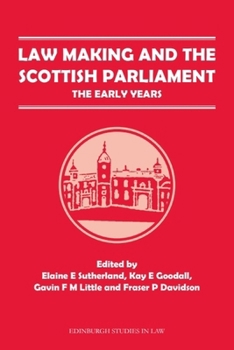 Paperback Law Making and the Scottish Parliament: The Early Years Book