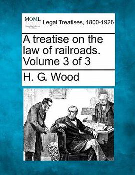 Paperback A treatise on the law of railroads. Volume 3 of 3 Book