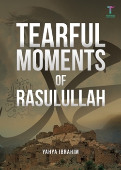 Paperback Tearful Moments of Rasulullah Book
