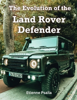 Paperback The Evolution of the Land Rover Defender Book
