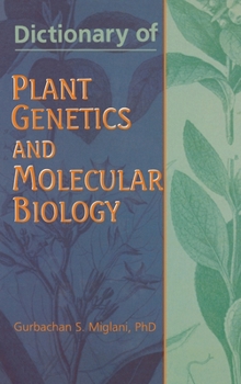 Dictionary Of Plant Genetics And Molecular Biology