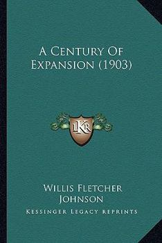 Paperback A Century Of Expansion (1903) Book