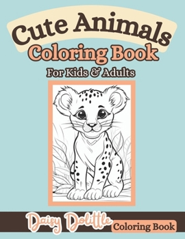Paperback Cute Animals Coloring Book: For Kids & Adults Book