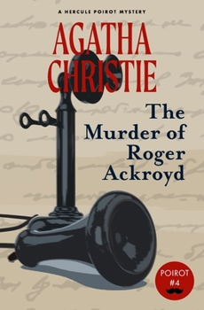 The Murder of Roger Ackroyd - Book #4 of the Hercule Poirot