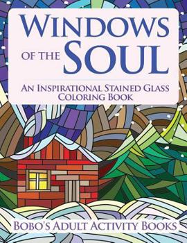 Paperback Windows of the Soul: An Inspirational Stained Glass Coloring Book