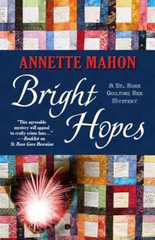Bright Hopes:A St. Rose Quilting Bee Mystery