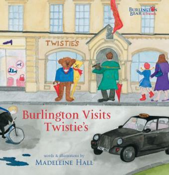 Hardcover Burlington Visits Twisties (Burlington Bear) Book