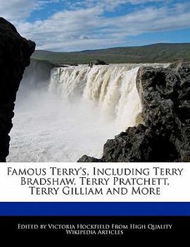 Paperback Famous Terry's, Including Terry Bradshaw, Terry Pratchett, Terry Gilliam and More Book