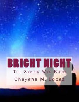 Paperback Bright Night: The Savior Was Born Book