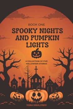 Paperback Spooky Nights and Pumpkin Lights: A Collection of Five Halloween Stories Book