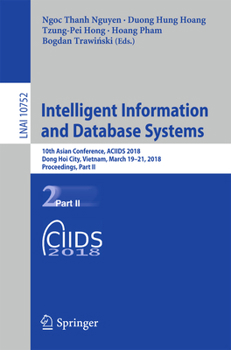 Paperback Intelligent Information and Database Systems: 10th Asian Conference, Aciids 2018, Dong Hoi City, Vietnam, March 19-21, 2018, Proceedings, Part II Book