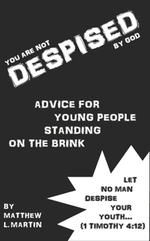 Paperback Despised: Spiritual Advice to Young People Standing on the Brink Book