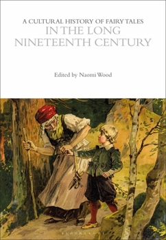 Hardcover A Cultural History of Fairy Tales in the Long Nineteenth Century Book