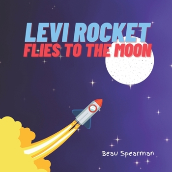 Paperback Levi Rocket Flies To The Moon Book