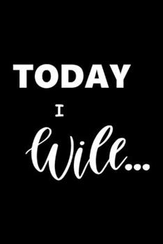 2020 Daily Planner Motivational Saying Today I Will 388 Pages: 2020 Planners Calendars Organizers Datebooks Appointment Books Agendas