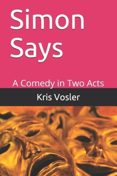 Paperback Simon Says: A Comedy in Two Acts Book