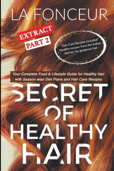 Paperback Secret of Healthy Hair Extract Part 2: Your Complete Food & Lifestyle Guide for Healthy Hair Book