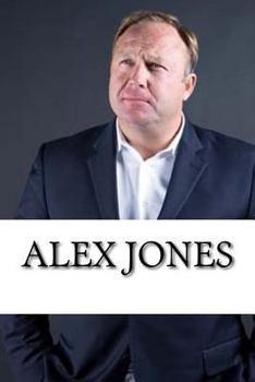 Paperback Alex Jones: A Biography Book