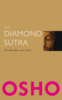 The Diamond Sutra: The Buddha also said... - Book  of the OSHO Classics