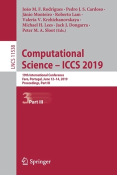 Paperback Computational Science - Iccs 2019: 19th International Conference, Faro, Portugal, June 12-14, 2019, Proceedings, Part III Book