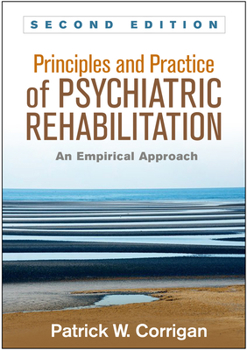 Paperback Principles and Practice of Psychiatric Rehabilitation: An Empirical Approach Book