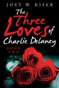 Paperback The Three Loves of Charlie Delaney: Book Two Book