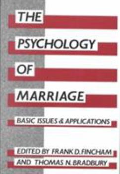 Hardcover The Psychology of Marriage: Basic Issues and Applications Book
